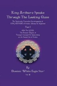 Abbildung von: King Arthure Speaks Through the Looking Glass - Upfront Publishing