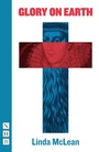 Cover: Glory on Earth - Nick Hern Books