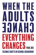Cover: When the Adults Change, Everything Changes - Independent Thinking Press