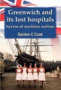 Cover: Greenwich and its Lost Hospitals: Havens of Maritime Welfare - Melrose Books