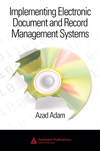 Abbildung von: Implementing Electronic Document and Record Management Systems - Auerbach