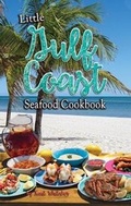 Cover: Little Gulf Coast Seafood Cookbook - Great American Publishers