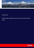 Cover: Breeding, training, management and diseases of the horse and other domestic animals - Hansebooks