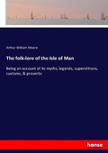 Cover: The folk-lore of the Isle of Man - Hansebooks