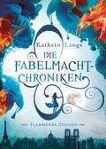 Cover: Die Fabelmacht-Chroniken. Flammende Zeichen - Arena