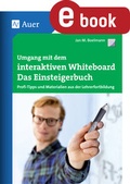 Cover: Umgang mit dem interaktiven Whiteboard - Auer Verlag in der AAP Lehrerwelt GmbH