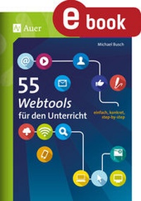 Enlarge image Cover: 55 Webtools für den Unterricht - Auer Verlag in der AAP Lehrerwelt GmbH