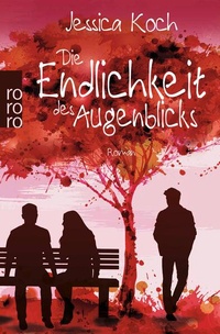Enlarge image Cover: Die Endlichkeit des Augenblicks - Rowohlt Taschenbuch