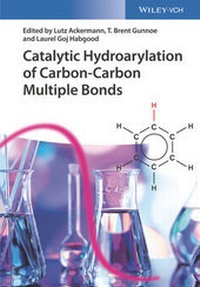 Abbildung von: Catalytic Hydroarylation of Carbon-Carbon Multiple Bonds - Wiley-VCH