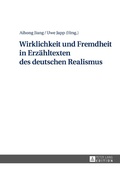 Cover: Wirklichkeit und Fremdheit in Erz&auml;hltexten des deutschen Realismus - Peter Lang Verlag