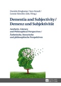 Cover: Dementia and Subjectivity / Demenz und Subjektivit&auml;t - Peter Lang Verlag