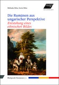 Cover: Die Rum&auml;nen aus ungarischer Perspektive - new academic press