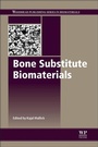 Cover: Bone Substitute Biomaterials - Woodhead Publishing Ltd