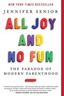 Cover: All Joy and No Fun - HarperCollins