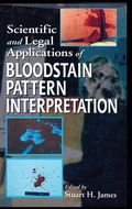 Cover: Scientific and Legal Applications of Bloodstain Pattern Interpretation - CRC Press