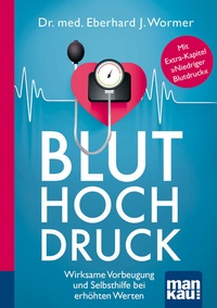 Abbildung von: Bluthochdruck. Kompakt-Ratgeber - Mankau Verlag