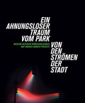 Cover: Ein Ahnungsloser Traum vom Park / Von den Str&ouml;men der Stadt - K&ouml;nig, Walther