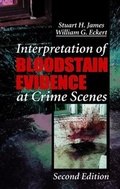 Cover: Interpretation of Bloodstain Evidence at Crime Scenes - CRC Press