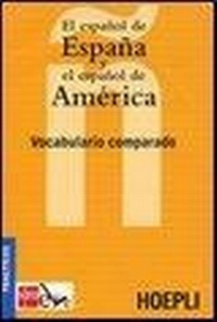 Abbildung von: El español de España y el español de America. Vocabulario comparado - Sussidi linguistici;Hoepli