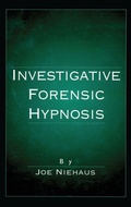 Cover: Investigative Forensic Hypnosis - CRC Press
