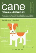 Cover: Il cane. Manuale d'istruzioni - Amici animali;Gribaudo