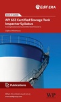 Cover: A Quick Guide to API 653 Certified Storage Tank Inspector Syllabus - Woodhead Publishing