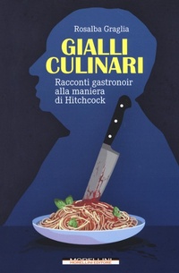 Abbildung von: Gialli culinari. Racconti gastronoir alla maniera di Hitchcock - I minolli;Morellini