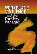 Cover: Workplace Violence and the Facility Manager - Taylor & Francis