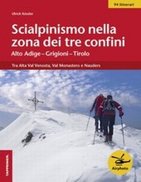 Abbildung von: Scialpinismo nella zona dei tre confini - Alto Adige-Grigioni-Tirolo - Athesia-Tappeiner Verlag