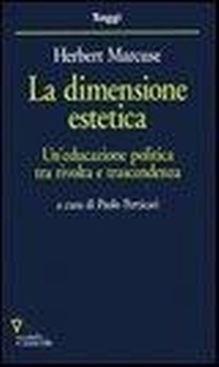 Abbildung von: La dimensione estetica. Un'educazione politica tra rivolta e trascendenza - Saggi;Guerini e Associati