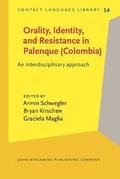 Cover: Orality, Identity, and Resistance in Palenque (Colombia) - John Benjamins Publishing Co
