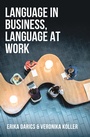 Cover: Language in Business, Language at Work - Bloomsbury Academic