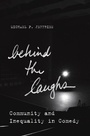 Cover: Behind the Laughs - Stanford University Press