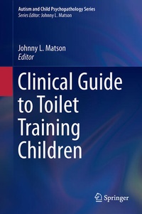 Enlarge image Cover: Clinical Guide to Toilet Training Children - Springer