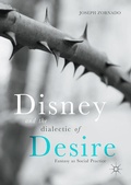 Cover: Disney and the Dialectic of Desire - Palgrave Macmillan