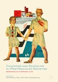 Cover: Childhood and Schooling in (Post)Socialist Societies - Palgrave Macmillan
