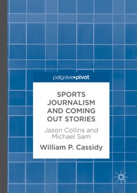Abbildung von: Sports Journalism and Coming Out Stories - Palgrave Macmillan
