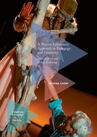 Abbildung von: A Theatre Laboratory Approach to Pedagogy and Creativity - Palgrave Macmillan