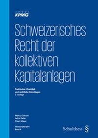Abbildung von: Schweizerisches Recht der kollektiven Kapitalanlagen - Schulthess Juristische Medien