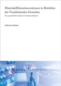 Cover: Materialeffizienzinnovationen in Betrieben des Verarbeitenden Gewerbes - Fraunhofer Verlag