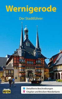 Abbildung von: Wernigerode - Der Stadtführer - Schmidt-Buch-Vlg
