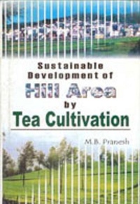 Abbildung von: Sustainable Development of Hill Area by Tea Cultivation - Kalpaz Publications