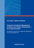 Cover: Enterprise Architecture Management in kleinen und mittleren Unternehmen - Ein Vorgehensmodell - Kovac, Dr. Verlag