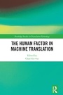 Cover: The Human Factor in Machine Translation - Routledge