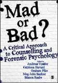Cover: Mad or Bad?: A Critical Approach to Counselling and Forensic Psychology - SAGE Publications Ltd