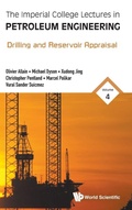 Cover: Imperial College Lectures In Petroleum Engineering, The - Volume 4: Drilling And Reservoir Appraisal - World Scientific Europe Ltd