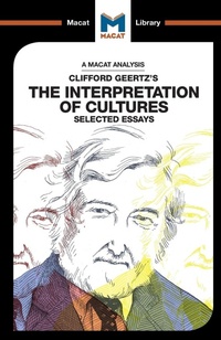 Bild vergrößern Bild: An Analysis of Clifford Geertz's The Interpretation of Cultures - Macat International Limited