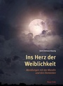 Bild: Ins Herz der Weiblichkeit - Neue Erde