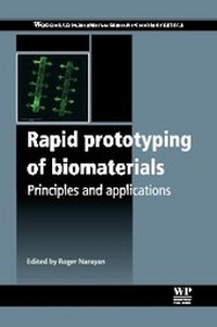 Enlarge image Cover: Rapid Prototyping of Biomaterials - Woodhead Publishing Ltd