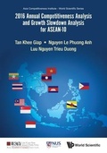 Cover: 2016 Annual Competitiveness Analysis And Growth Slowdown Analysis For Asean-10 - World Scientific Publishing Co Pte Ltd